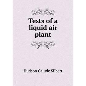 

Книга Tests of a liquid air plant