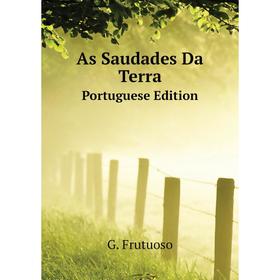 

Книга As Saudades Da TerraPortuguese Edition