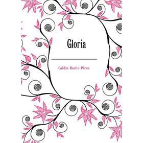 

Книга Gloria