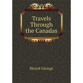 

Книга Travels Through the Canadas