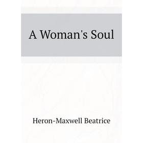 

Книга A Woman's Soul