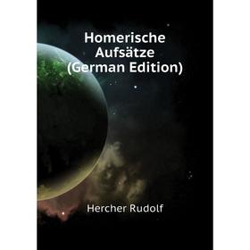

Книга Homerische Aufsätze (German Edition)