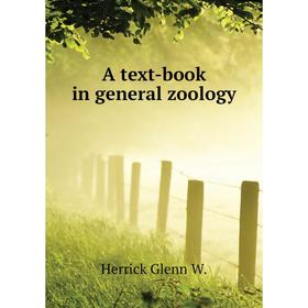 

Книга A text-book in general zoology