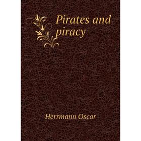 

Книга Pirates and piracy