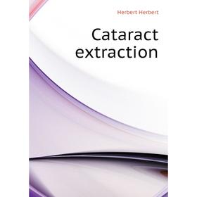 

Книга Cataract extraction