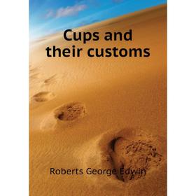 

Книга Cups and their customs