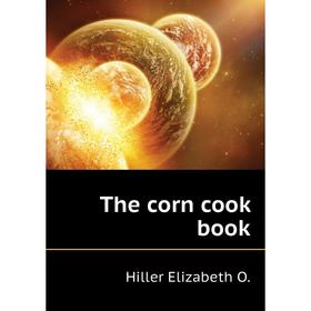 

Книга The corn cook book