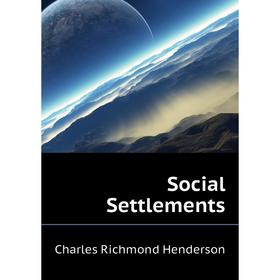 

Книга Social Settlements