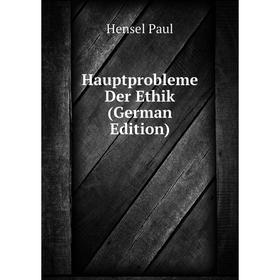 

Книга Hauptprobleme Der Ethik (German Edition)