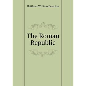 

Книга The Roman Republic