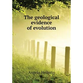 

Книга The geological evidence of evolution