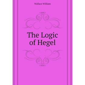 

Книга The Logic of Hegel