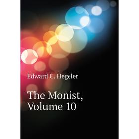 

Книга The Monist, Volume 10