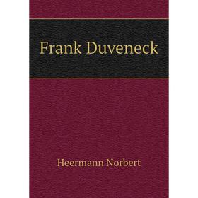 

Книга Frank Duveneck