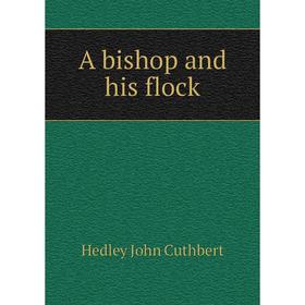

Книга A bishop and his flock