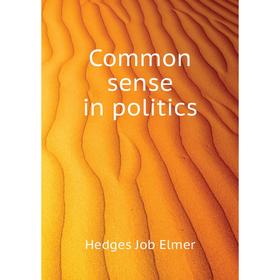 

Книга Common sense in politics