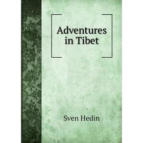 

Книга Adventures in Tibet