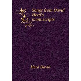 

Книга Songs from David Herd's manuscripts