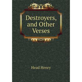 

Книга Destroyers, and Other Verses
