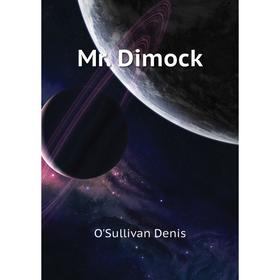 

Книга Mr Dimock