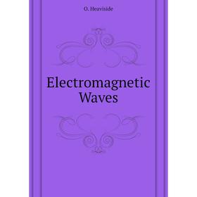 

Книга Electromagnetic Waves