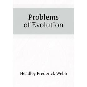 

Книга Problems of Evolution