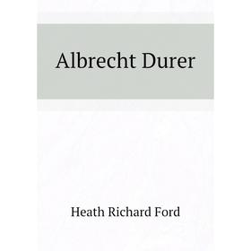 

Книга Albrecht Durer