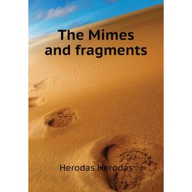 

Книга The Mimes and fragments