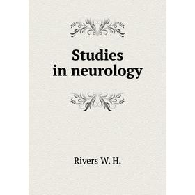 

Книга Studies in neurology
