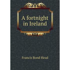 

Книга A fortnight in Ireland