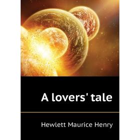 

Книга A lovers' tale