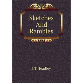 

Книга Sketches And Rambles