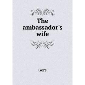 

Книга The ambassador's wife