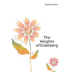 

Книга The Heights of Eidelberg