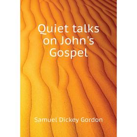 

Книга Quiet talks on John's Gospel