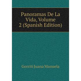 

Книга Panoramas De La Vida, Volume 2