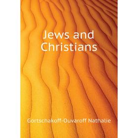 

Книга Jews and Christians