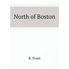 

Книга North of Boston