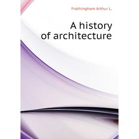 

Книга A history of architecture