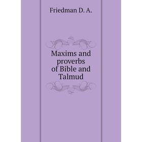 

Книга Maxims and proverbs of Bible and Talmud