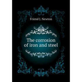 

Книга The corrosion of iron and steel