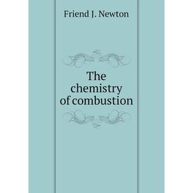 

Книга The chemistry of combustion