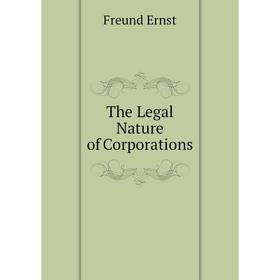 

Книга The Legal Nature of Corporations