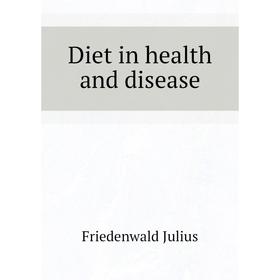 

Книга Diet in health and disease
