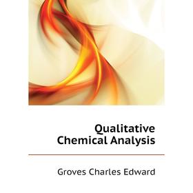 

Книга Qualitative Chemical Analysis