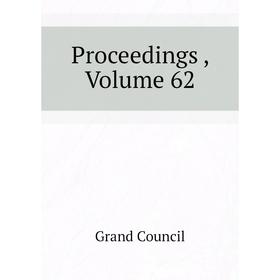 

Книга Proceedings , Volume 62