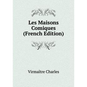 

Книга Les Maisons Comiques