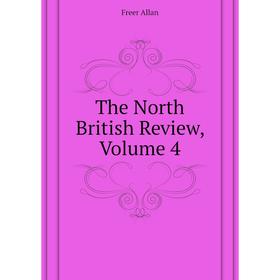 

Книга The North British Review. Volume 4