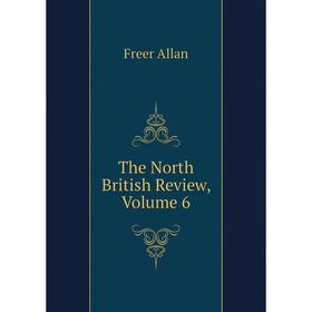 

Книга The North British Review. Volume 6