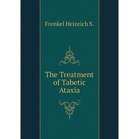 

Книга The Treatment of Tabetic Ataxia